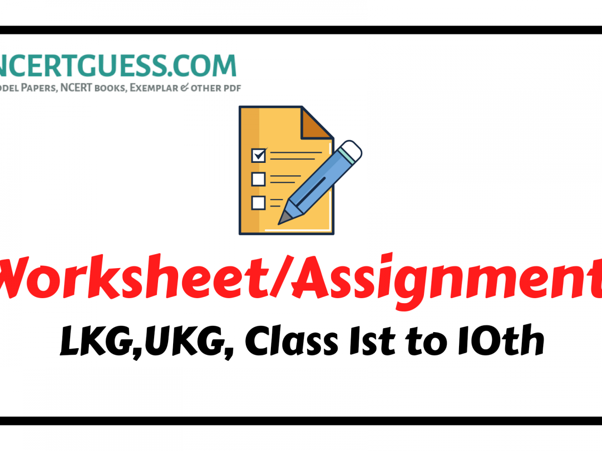 cbse ncert worksheets assignment for lkg ukg class 1 to class 12 ncertguess