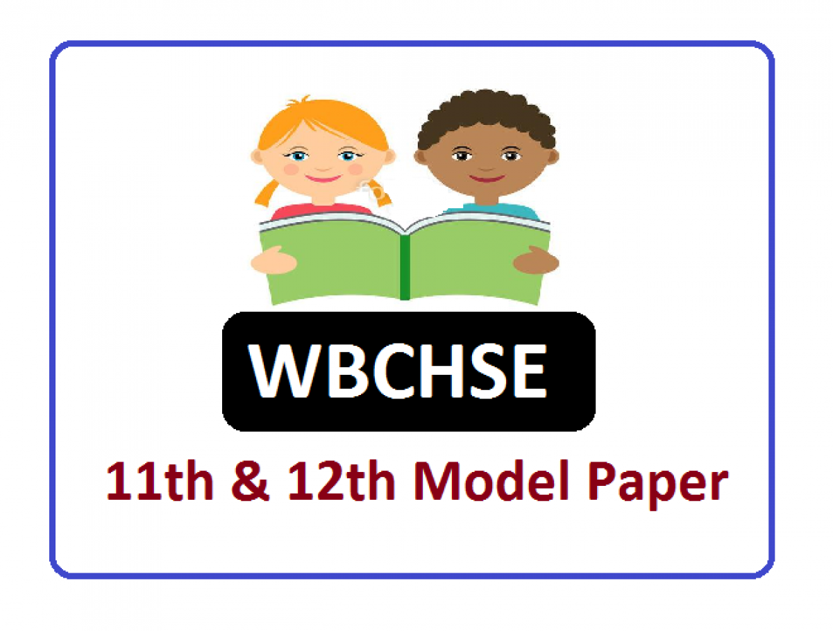 Wbchse 11th 12th Important Questions Wb Board Hs Model Paper Download Ncertguess